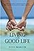 Living the Good Life by Doug Marcum