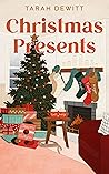 Christmas Presents by Tarah DeWitt