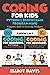 Coding for Kids: Python & Blockchain Programming: A Beginners Guide for Future App Developers - 100+ Activities (2 in 1 Coding Collection) (Learn to Code)