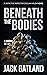 Beneath the Bodies (Detective Inspector Declan Walsh #14)