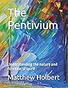 The Pentivium: Understanding the nature and function of spirit