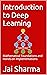 Introduction to Deep Learning: Mathematical Foundations and Hands-on Implementations
