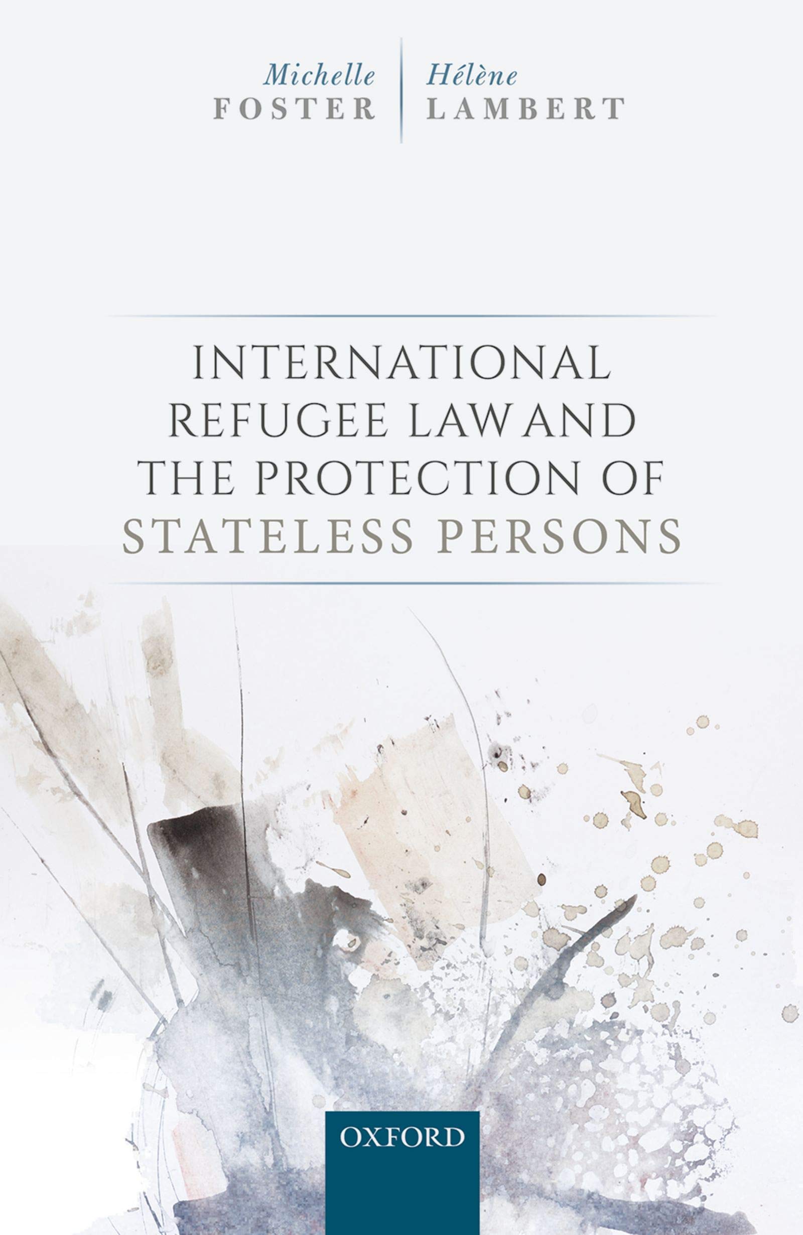 International Refugee Law and the Protection of Stateless Persons (Kindle Edition)