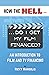HOW THE HELL... Do I Get My Film Financed?: An Introduction To Film And TV Financing