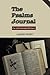 The Psalms Journal: for Lef...