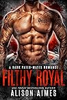 Filthy Royal by Alison Aimes