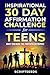Inspirational 30-Day Affirmation Challenge for Teens by Scriptseeds