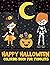 Happy Halloween Coloring Book for Toddlers: Over 50 Cute and Easy Halloween Coloring Page Designs for Preschoolers and Kids Ages 2-5