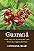 Guaraná by Seth Garfield