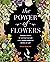 The Power of Flowers: Turni...