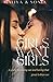 Girls want Girls by Maliya Michaels