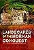 Landscapes of the Norman Conquest by Trevor Rowley