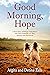 Good Morning, Hope: A True Story of Refugee Twin Sisters and Their Triumph over War, Poverty, and Heartbreak