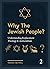 Why the Jewish People?: Und...