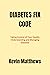 DIABETES FIX CODE: Taking Control of Your Health, Understanding and Managing Diabetes