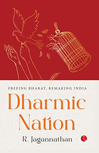 Dharmic Nation: Freeing Bharat, Remaking India (Hardcover)