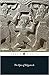 The Epic of Gilgamesh by Anonymous