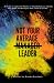 Not Your Average Manager/Leader: Leading after 2019