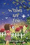 Wishes Are Free