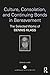 Culture, Consolation, and Continuing Bonds in Bereavement: The Selected Works of Dennis Klass (World Library of Mental Health)