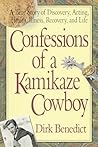 Confessions of a Kamikaze Cowboy Book cover for Confessions of a Kamikaze Cowboy