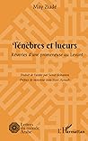 Ténèbres et lueurs: Rêveries d'une promeneuse au Levant (French Edition) Ténèbres et lueurs: Rêveries d'une promeneuse au Levant (French Edition)