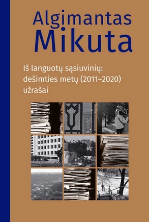 Iš languotų sąsiuvinių: dešimties metų (2011–2020) užrašai