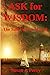 Ask for Wisdom The Safe Har...