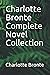 Charlotte Bronte Complete N...