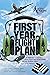 First Year Flight Plan: A Military Aviator's First Year Survival Guide as an Airline Pilot
