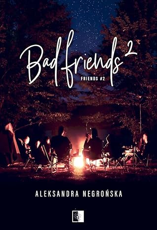 Bad Friends 2 (Friends, #2)