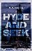 Hyde and Seek: ||A Second-Chance Romance-Action Standalone Novel||