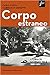Corpo estraneo. Storia di Giorgio Vale by Carlo Costa