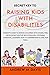 Secret Key to raising kids with disabilities: Parent's guide to raising children with disabilities, developing positive relationships, fostering potential, learning how to comprehend & care for them