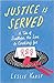 Justice Is Served by Leslie Karst