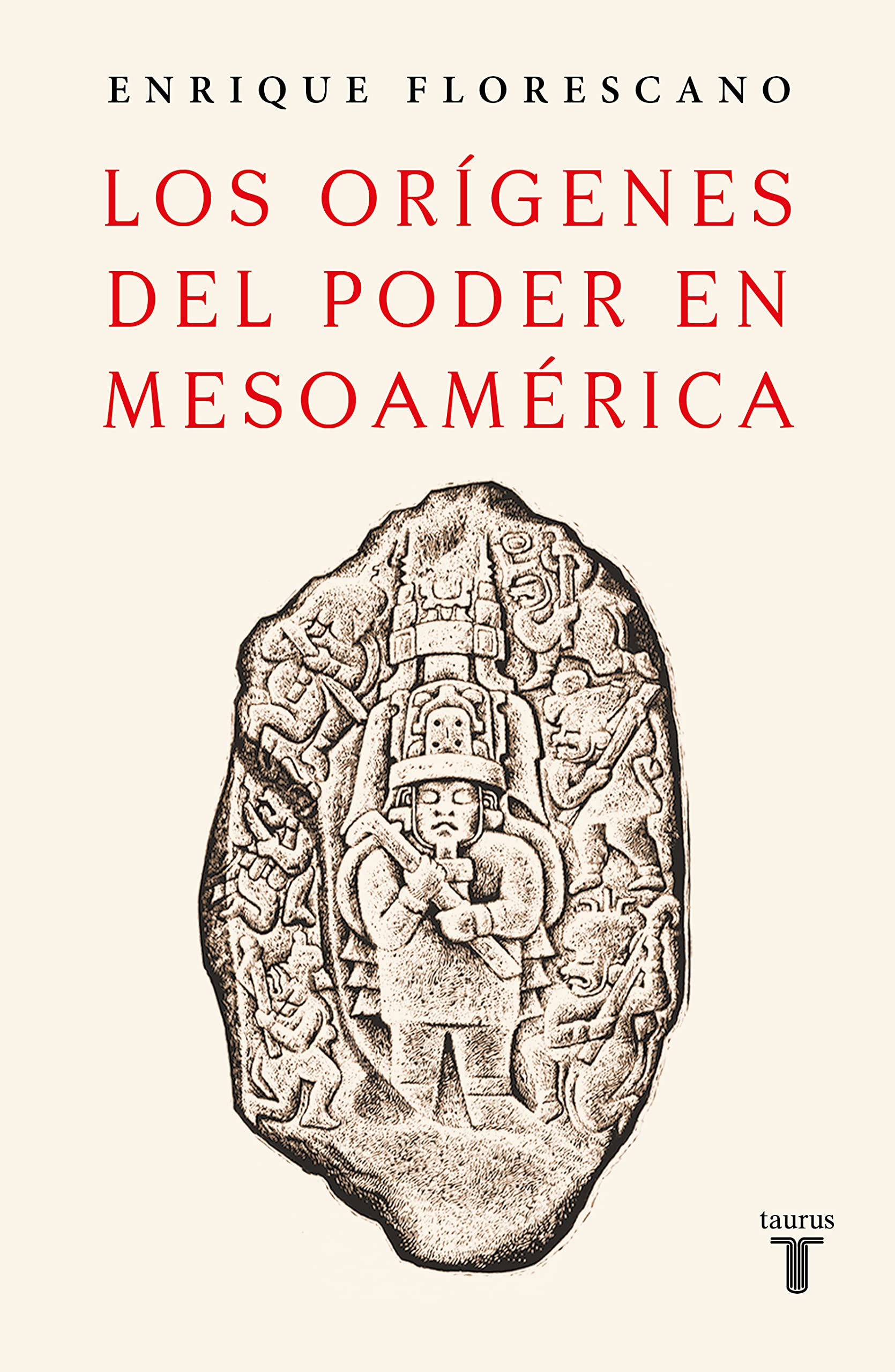 Los orígenes del poder en Mesoamérica (Spanish Edition)