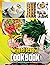 My Hero Academia Cookbook: ...