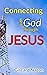 Connecting with God through...