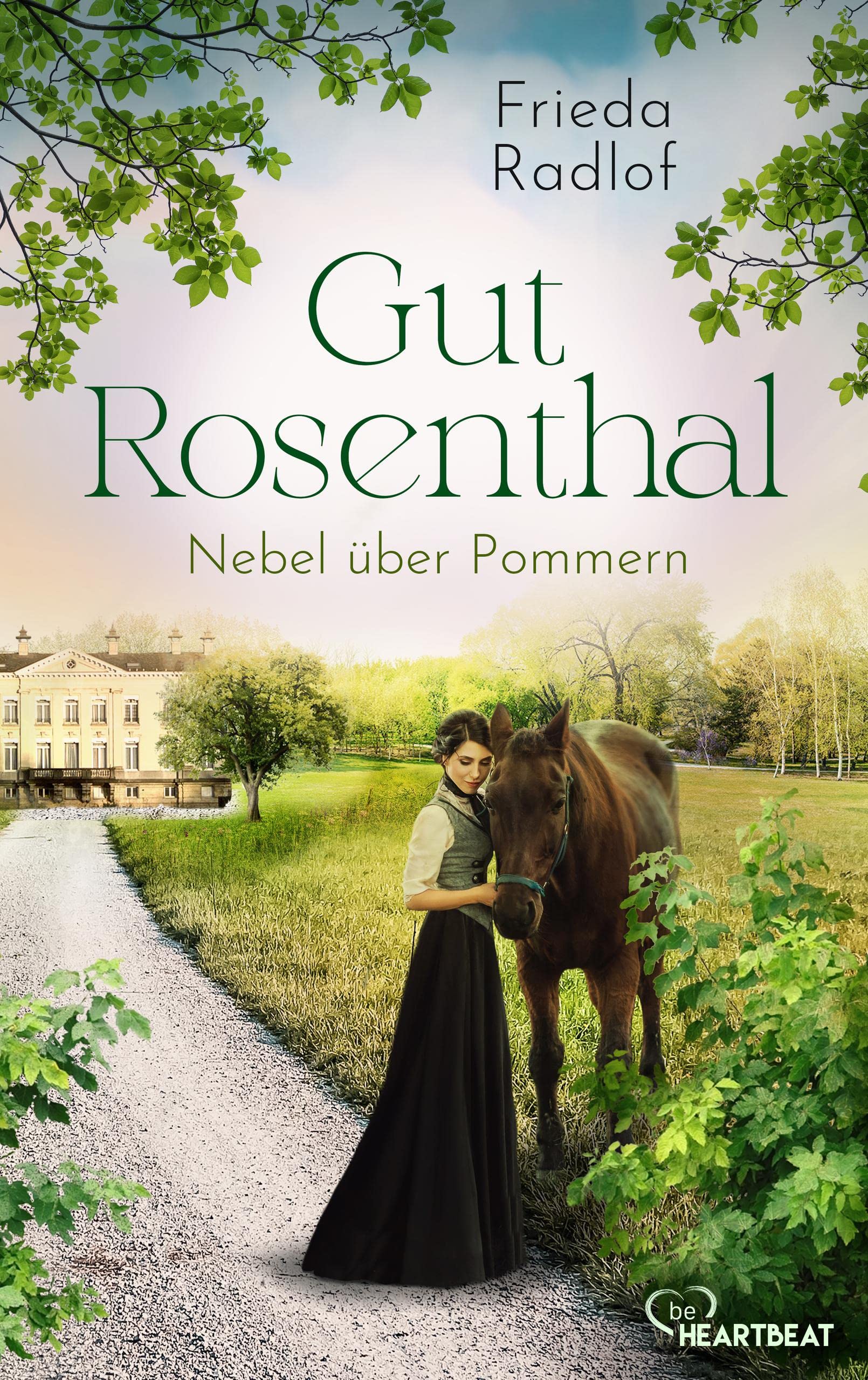 Gut Rosenthal - Nebel über Pommern (Eine Gestüts-Familiensaga 3) (German Edition)