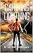 Catching Lightning by R. Leigh Morgan