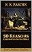 Fifty Reasons by F. E. Pasche