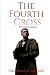 The Fourth Cross: The Origi...