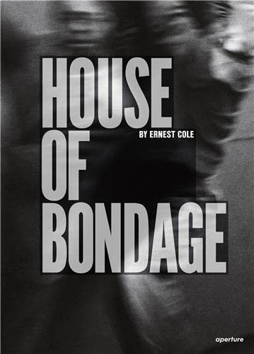 Ernest Cole: House of Bondage (Hardcover)