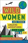 Wild Women: A col...