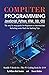 Computer Programming JavaScript, Python, HTML, SQL, CSS