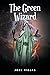 The Green Wizard