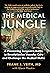 The Medical Jungle: A Pione...