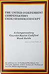 The United-Independent Compensatory Code/System/Concept: A Compensatory Counter-Racist Codified Word Guide