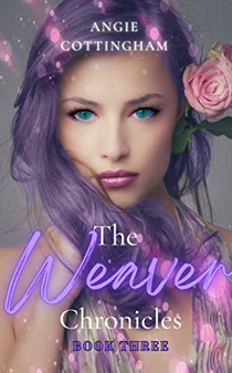 The Weaver Chronicles Book 3