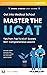 Master the UCAT - Ace the University Clinical Aptitude Test by Medic Mind
